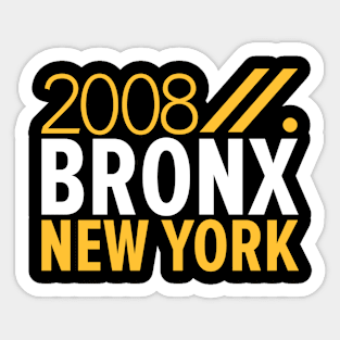 Bronx NY Birth Year Collection - Represent Your Roots 2008 in Style Sticker